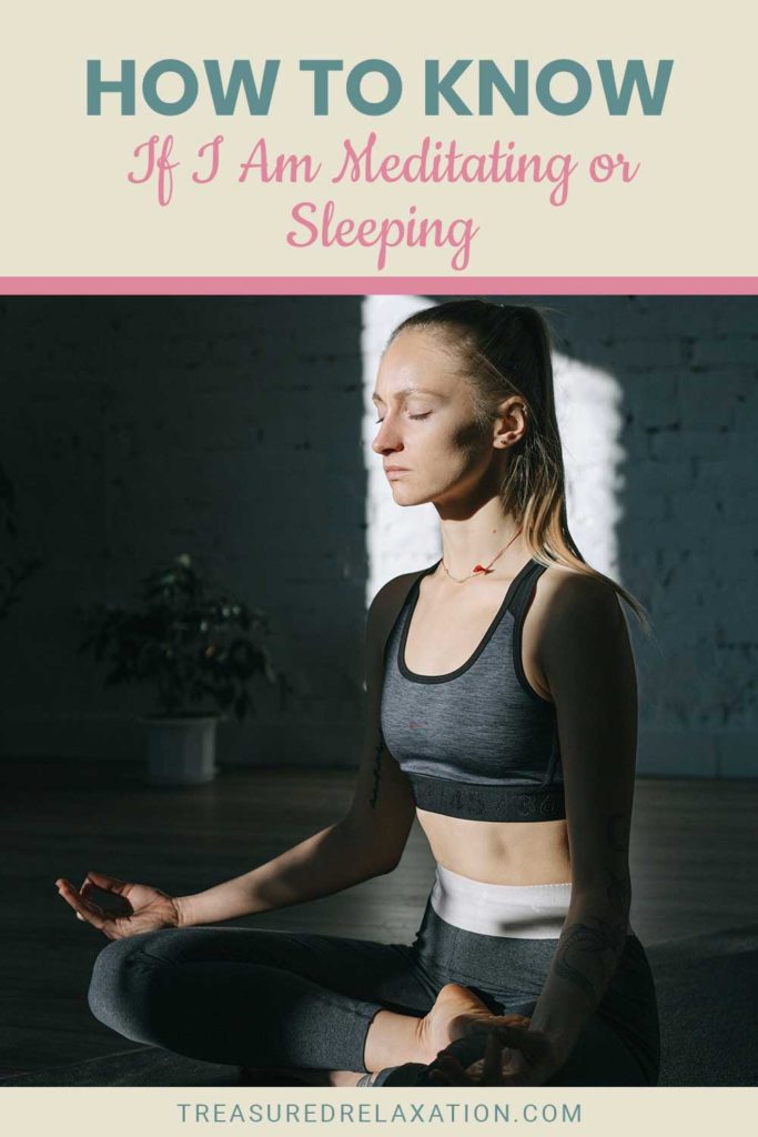 How to Know If I Am Meditating or Sleeping - Treasured Relaxation