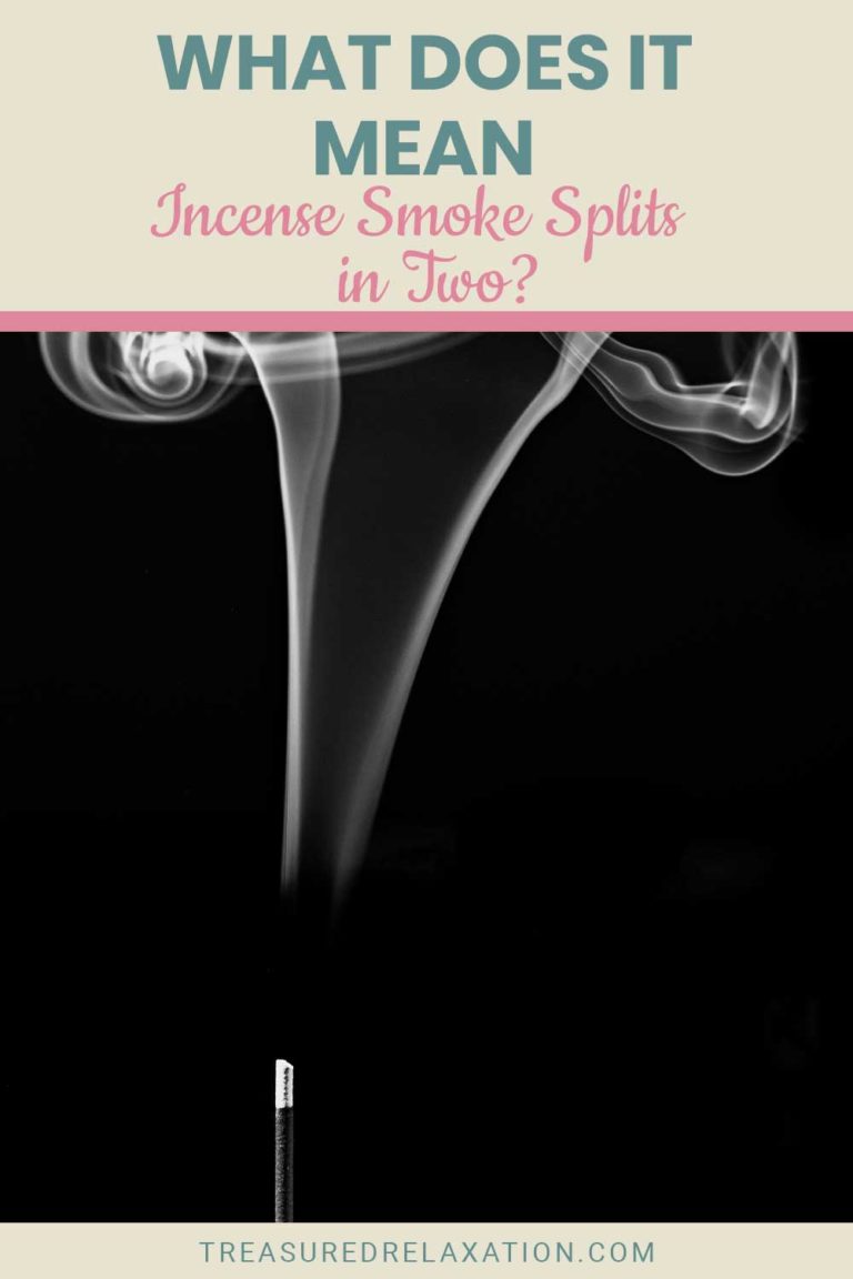 What Does It Mean When Incense Smoke Splits in Two? Treasured Relaxation