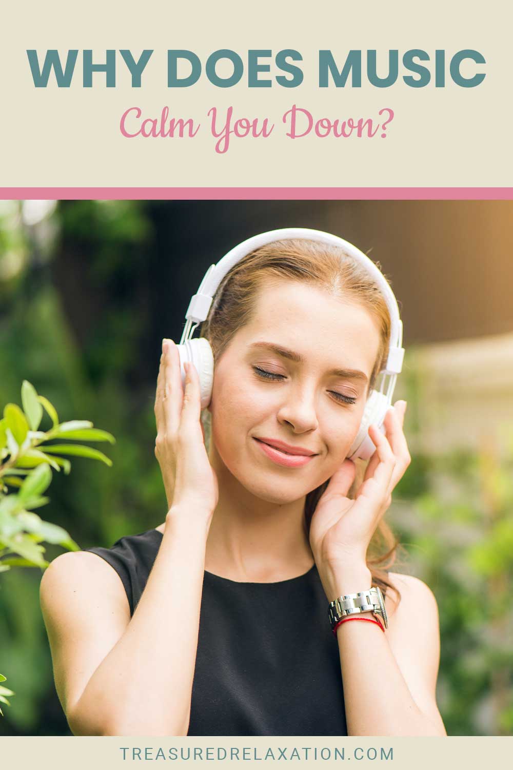 Woman listening to music holding headphones with her hands - Why Does Music Calm You Down?