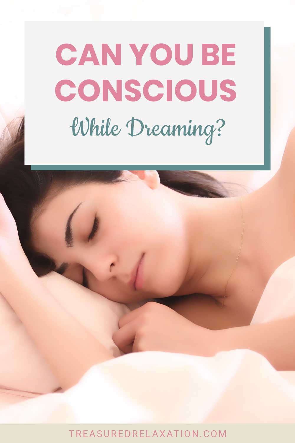 Woman sleeping on a white pillow - Can You Be Conscious While Dreaming?