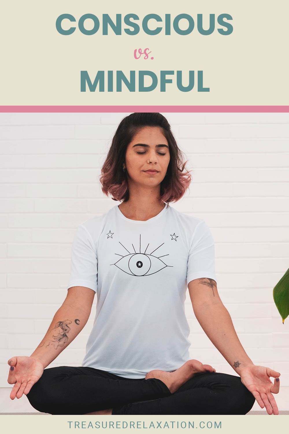 Lady wearing white t shirt and black leggings is doing yoga - Conscious vs. Mindful